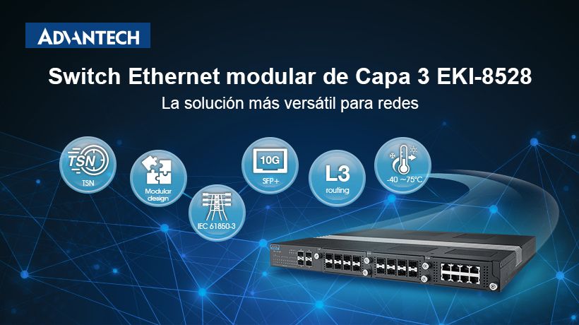 Advantech presenta sus switches Ethernet modulares EKI-8528 conformes a IEC 61850-3
